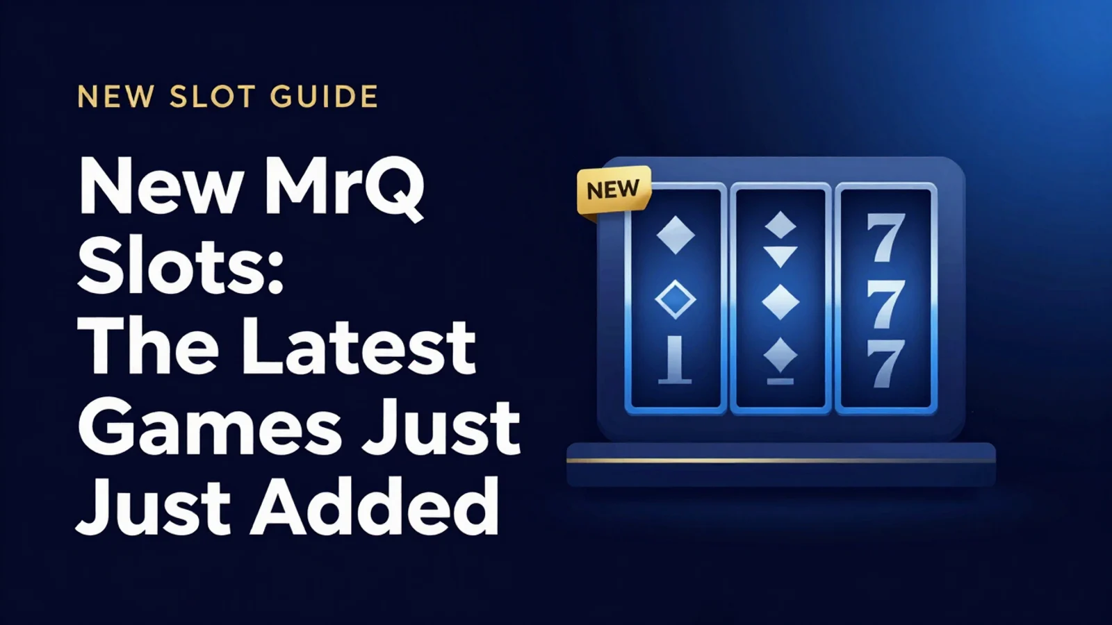 New MrQ slots guide showing newly added slot games and releases